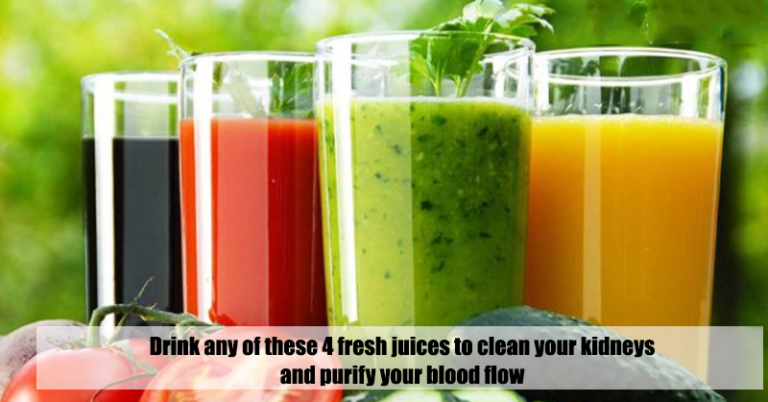Drink any of these 4 fresh juices to clean your kidneys and purify your blood flow